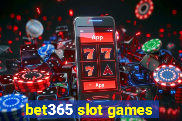 bet365 slot games