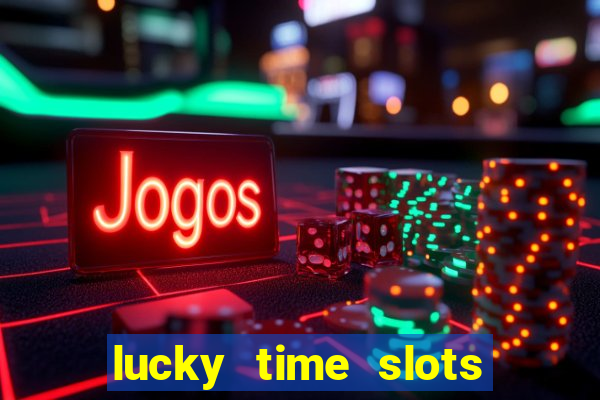 lucky time slots casino 777