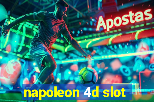 napoleon 4d slot