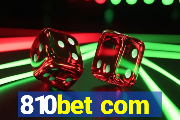 810bet com