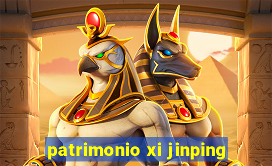 patrimonio xi jinping