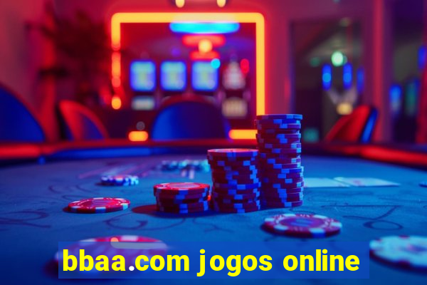 bbaa.com jogos online