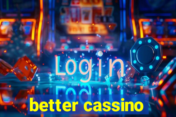 better cassino