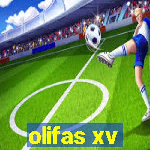 olifas xv