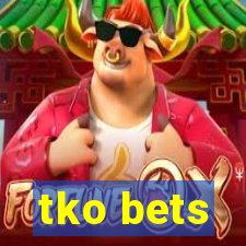 tko bets