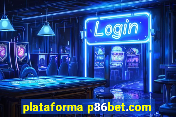 plataforma p86bet.com