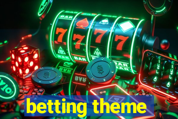 betting theme