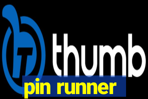 pin runner