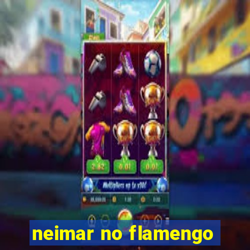 neimar no flamengo