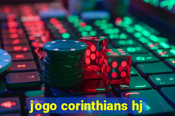 jogo corinthians hj