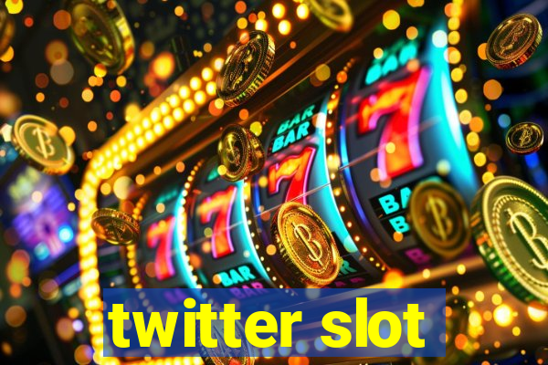 twitter slot