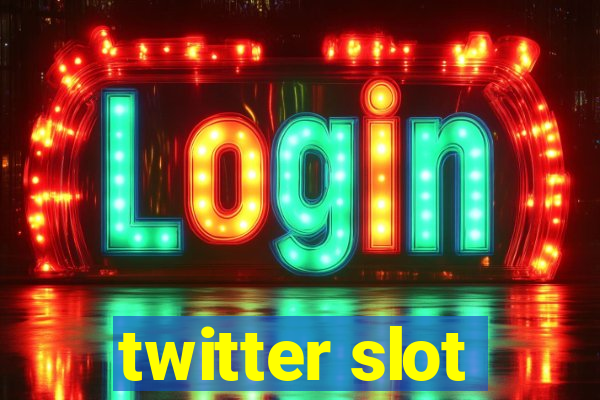 twitter slot