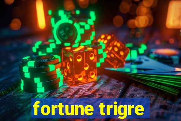 fortune trigre