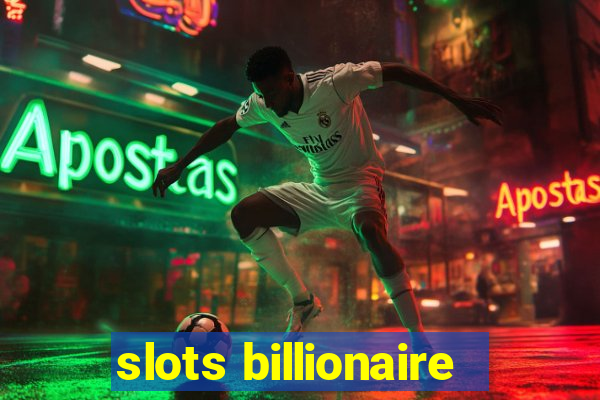 slots billionaire