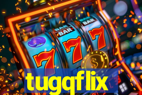 tugqflix