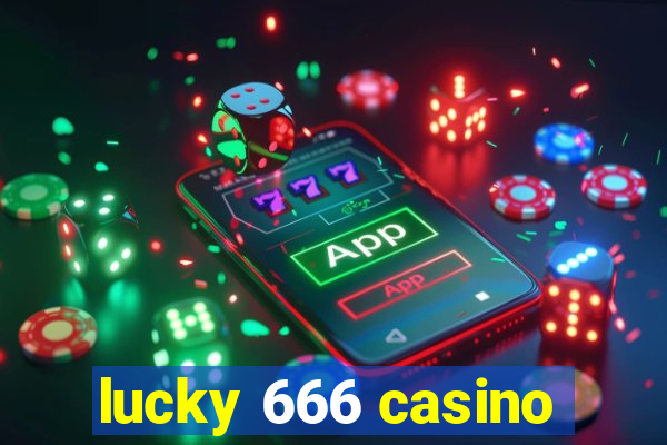 lucky 666 casino