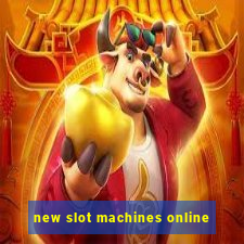 new slot machines online