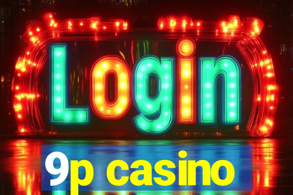 9p casino