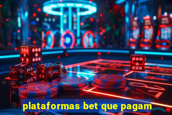 plataformas bet que pagam