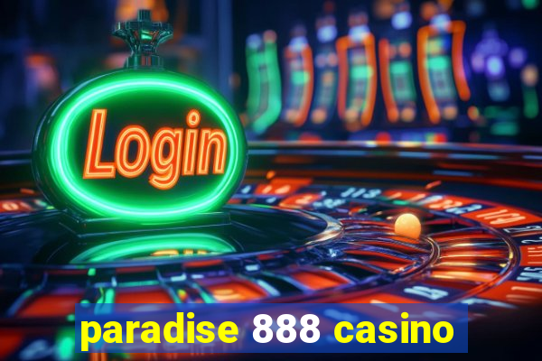 paradise 888 casino