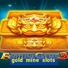 gold mine slots for real money paypal