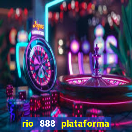 rio 888 plataforma de jogos