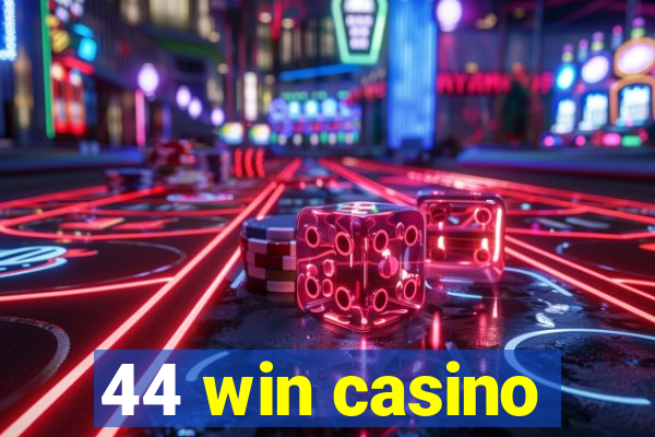 44 win casino