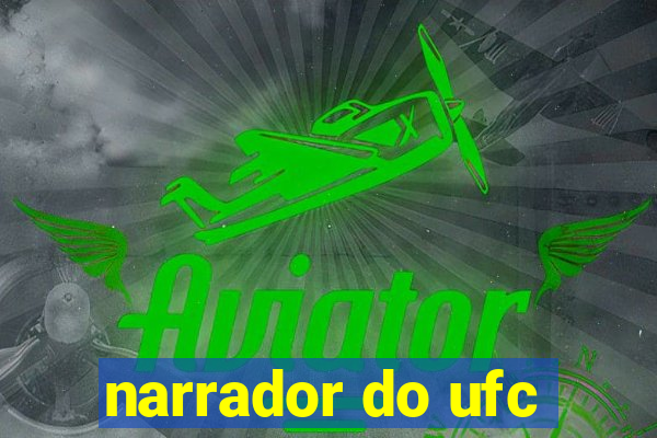 narrador do ufc