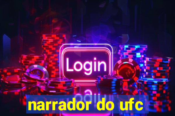 narrador do ufc