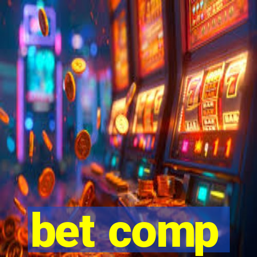 bet comp