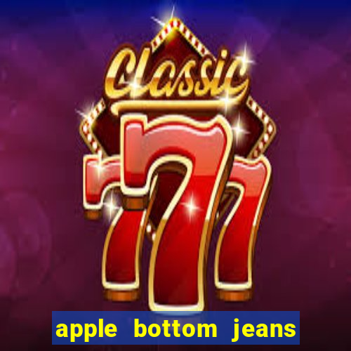 apple bottom jeans apple bottom jeans