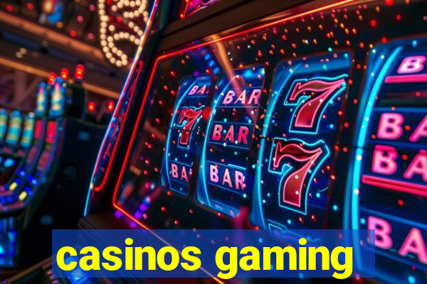 casinos gaming