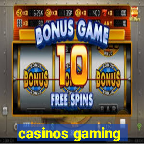 casinos gaming