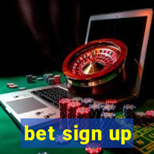 bet sign up