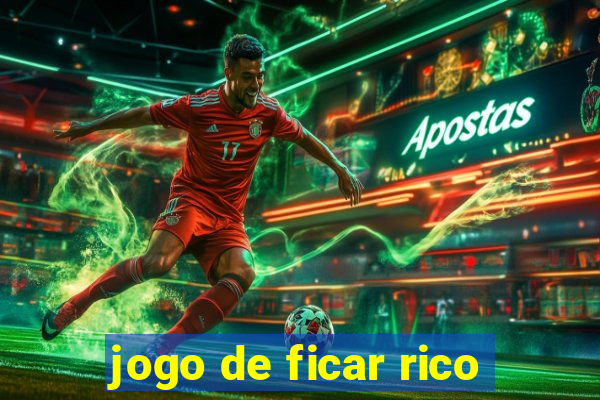 jogo de ficar rico