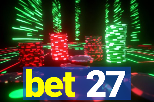 bet 27