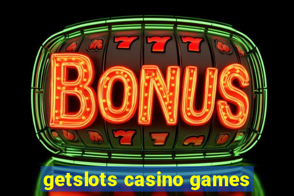 getslots casino games