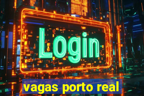 vagas porto real