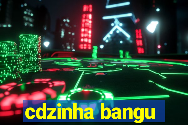 cdzinha bangu