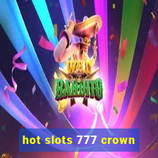 hot slots 777 crown