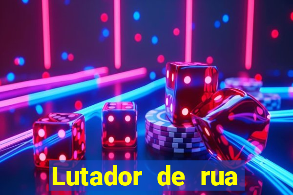 Lutador de rua filme completo dublado mega filmes