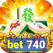 bet 740