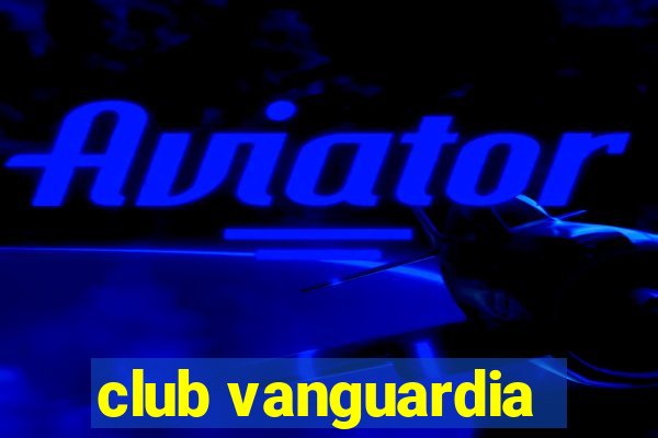 club vanguardia