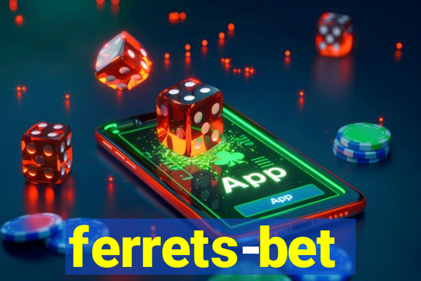 ferrets-bet