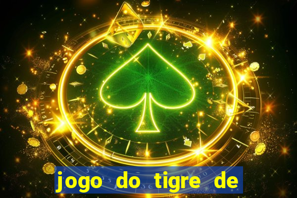 jogo do tigre de 5 reais