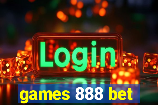 games 888 bet