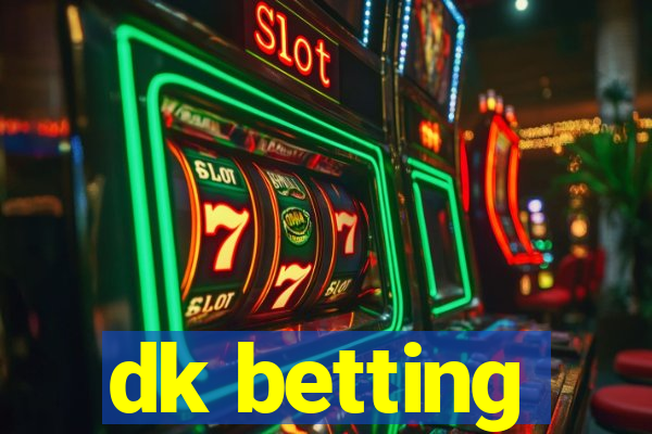 dk betting