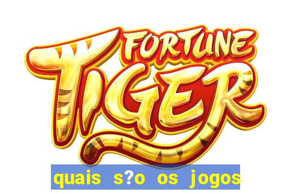 quais s?o os jogos do momento