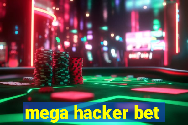 mega hacker bet