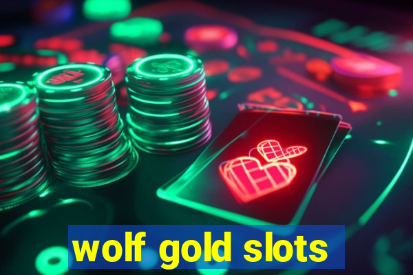 wolf gold slots